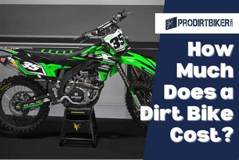 How Much a Dirt Bike Cost: And Why It Might Be Worth Its Weight in Gold