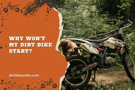 Why is My Dirt Bike Not Starting: A Journey Through the Absurd and the Practical